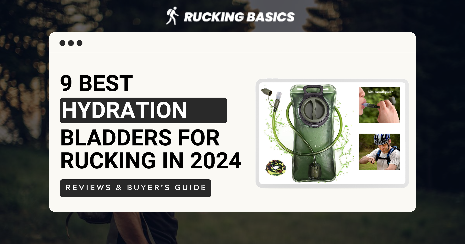 9 Best Hydration Bladders for Rucking in 2024