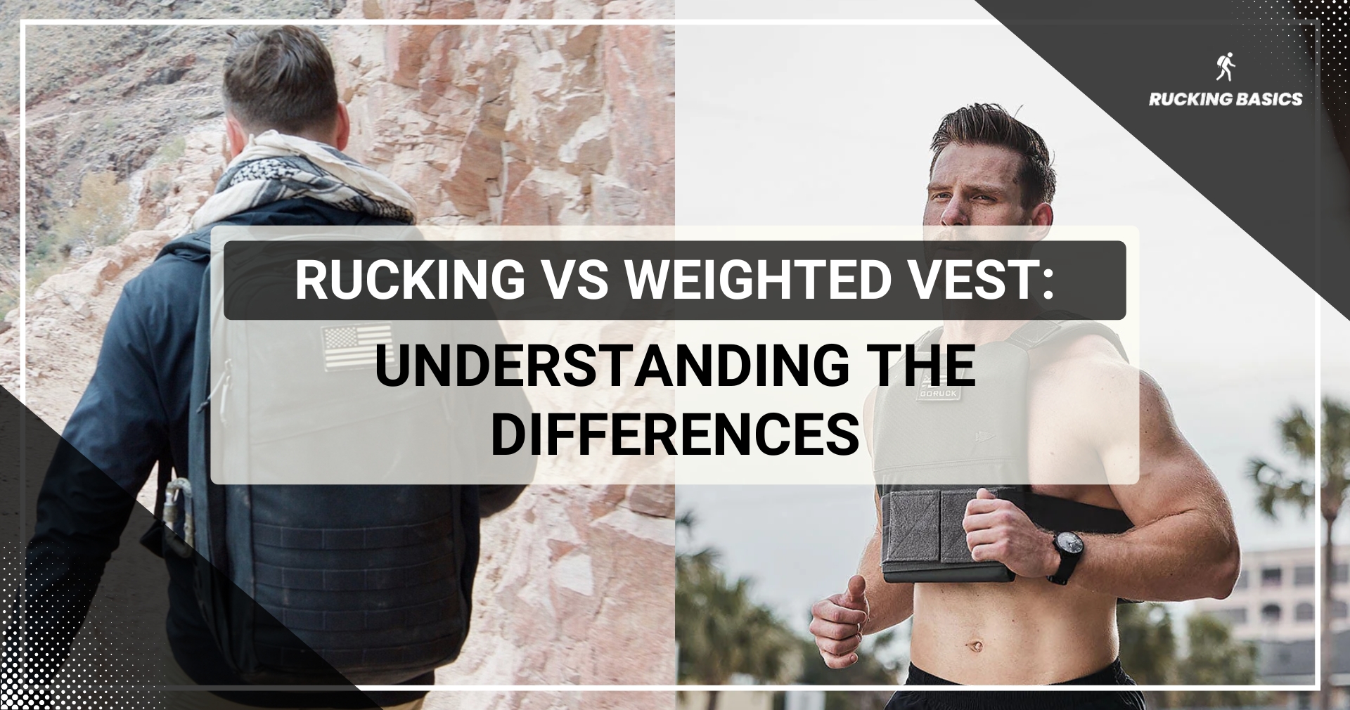 Rucking vs Weighted Vest Understanding The Differences