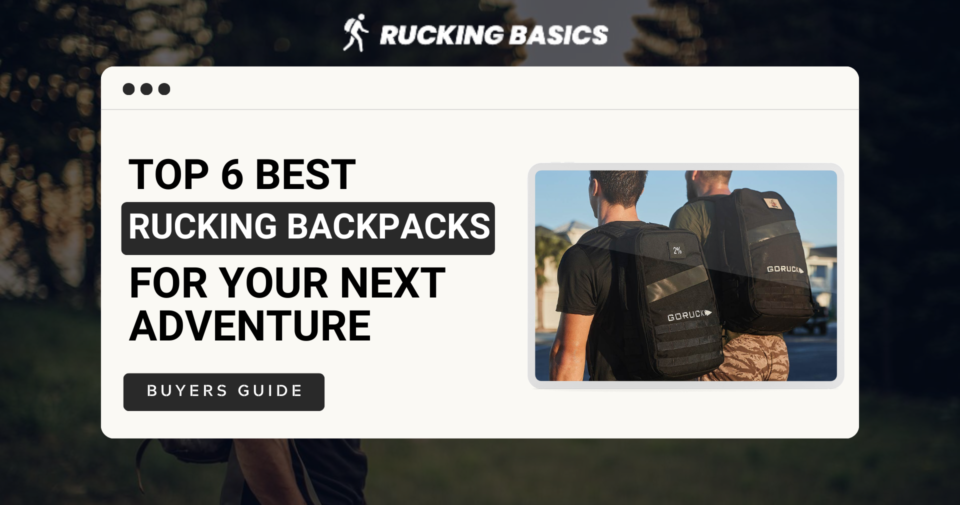 Top 6 Best Rucking Backpacks for Your Next Adventure