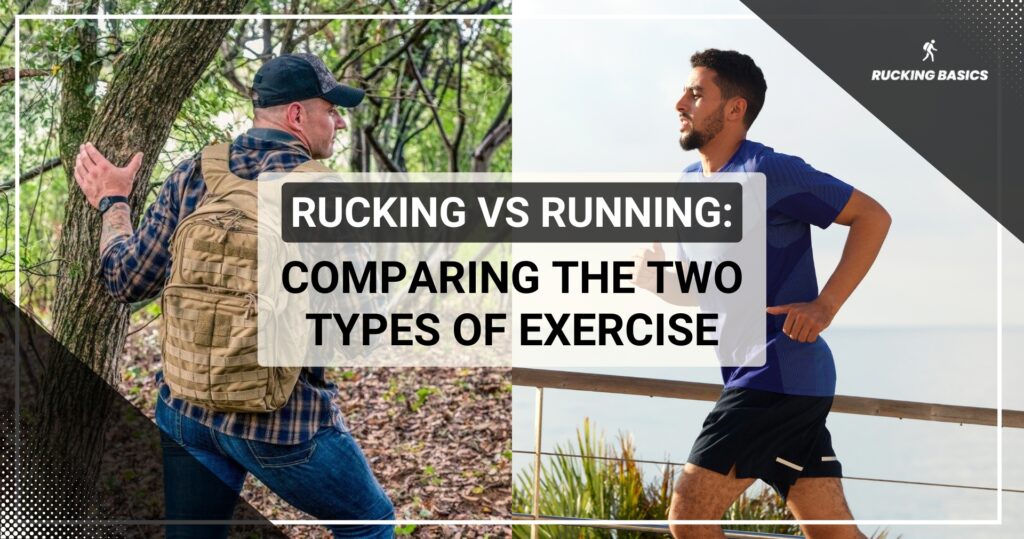 A split-image showing a man rucking through a wooded area on the left and another man running along a waterfront on the right. The title "Rucking vs Running: Comparing the Two Types of Exercise" is prominently displayed over the image, emphasizing the differences between rucking and running.