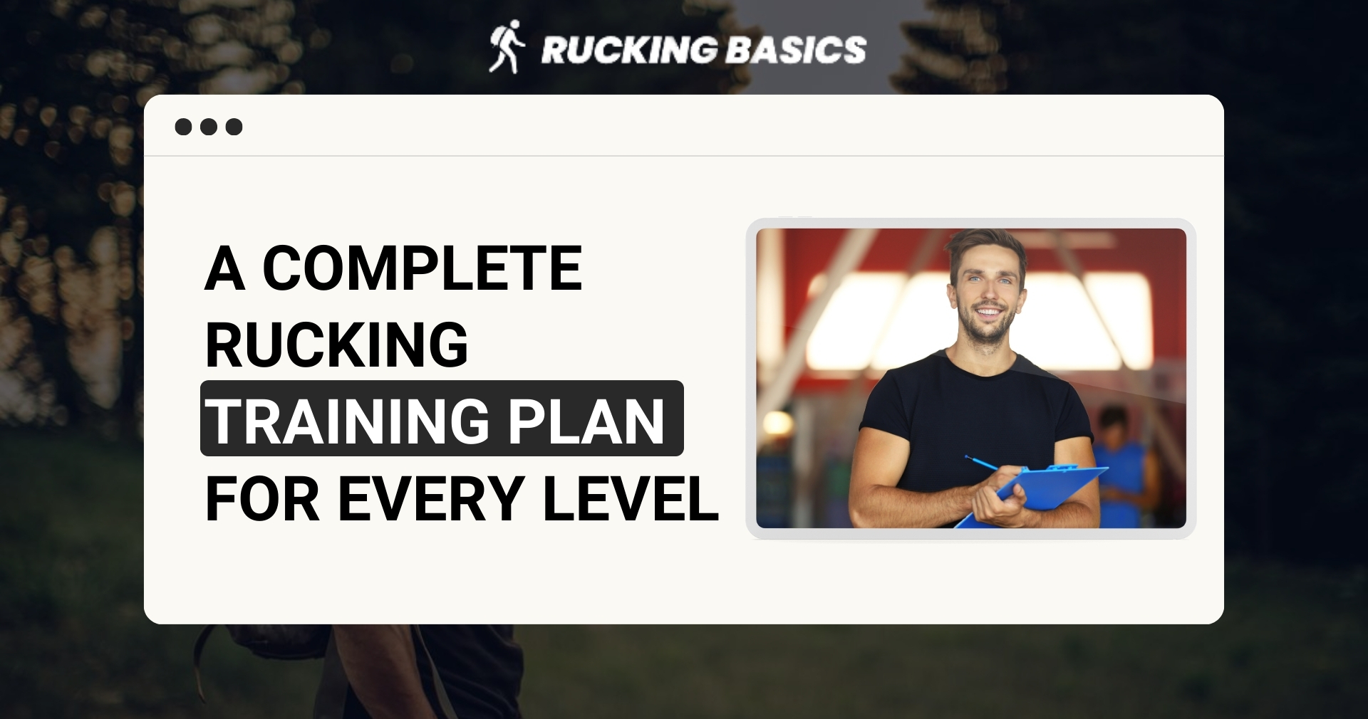 The image showcases a representation of a complete rucking training plan for every level.