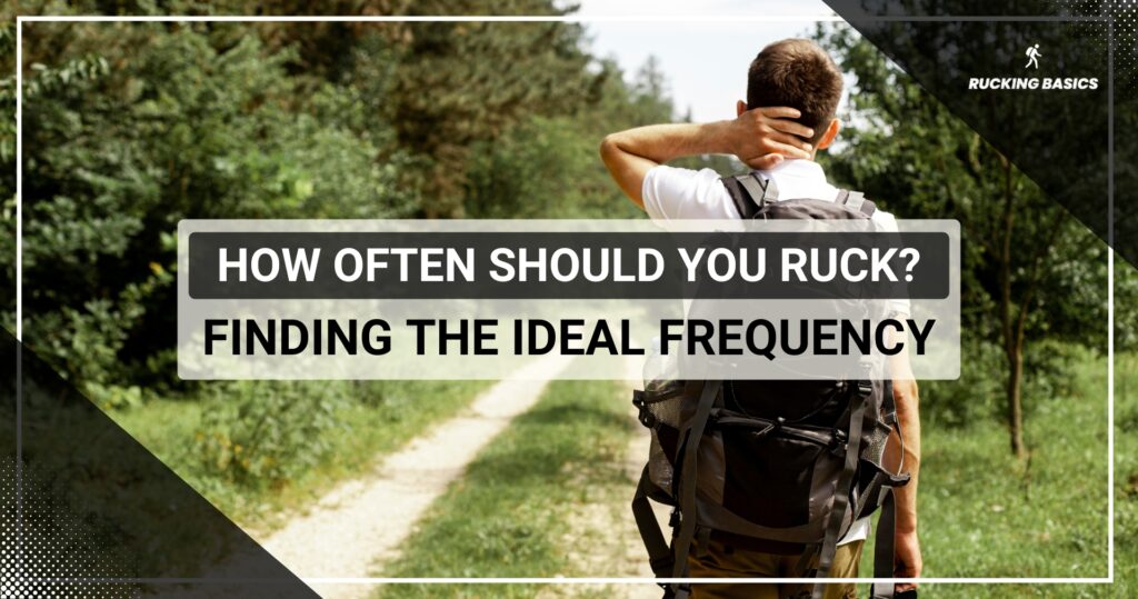 The image showcases a representation of how often you should ruck.