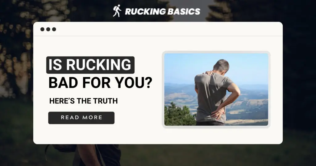 The image shows a website banner with the title "Is Rucking Bad for You? Here's the Truth" next to a picture of a man holding his lower back in apparent discomfort while standing in a scenic outdoor setting