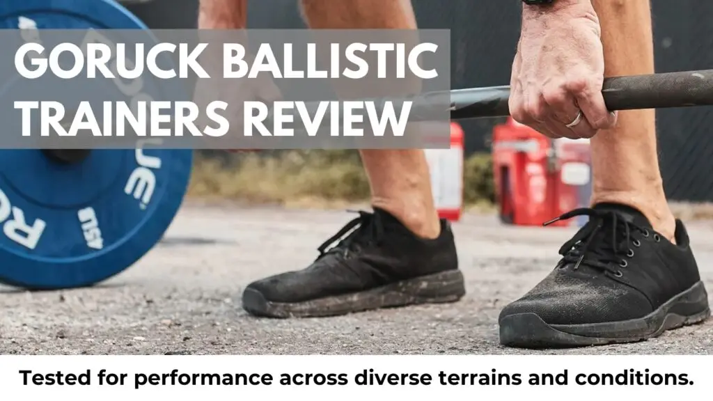 GORUCK Ballistic Trainers Review