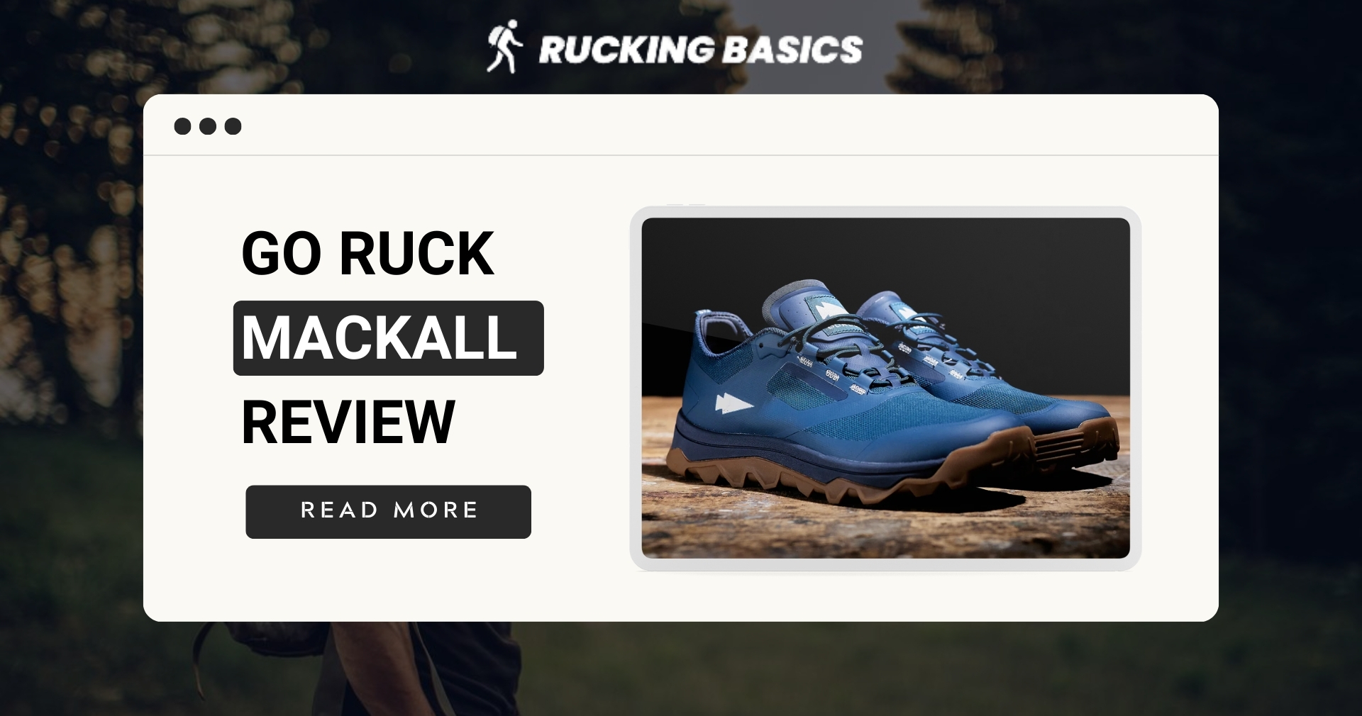 A pair of blue rucking shoes is displayed with text promoting a review of the Go Ruck Mackall, encouraging readers to learn more.